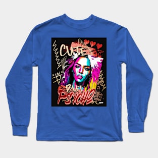 Cute but Psycho (street art text popart female) Long Sleeve T-Shirt